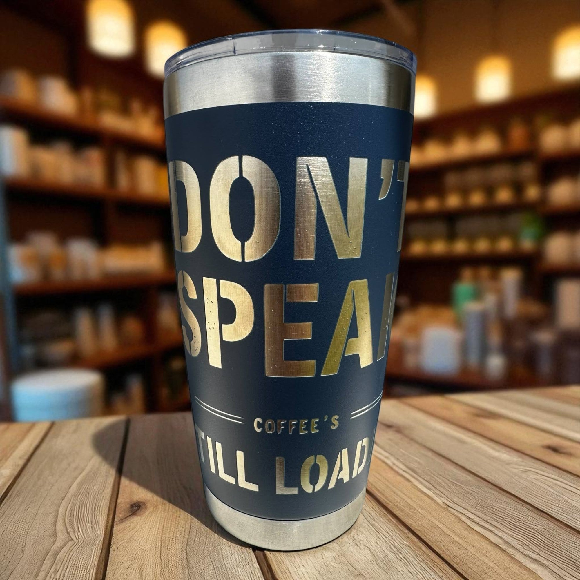 20oz Tumbler — don't speak, coffee's still loading (blue) Ctrl‑Alt‑Engrave