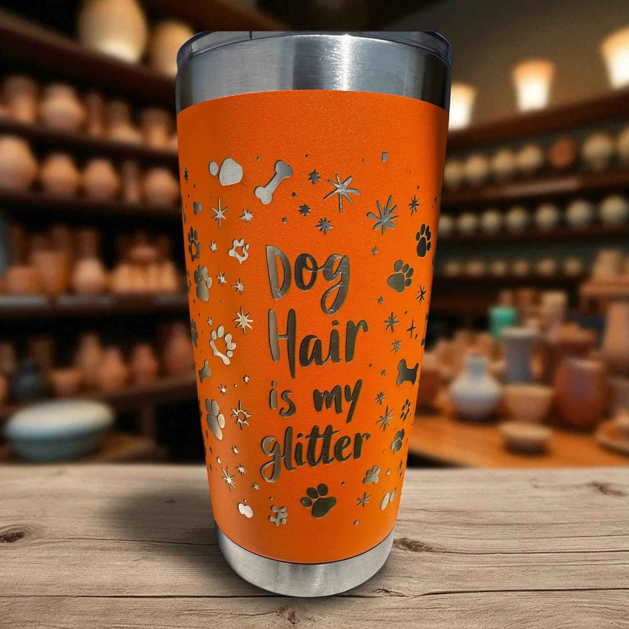 20oz Tumbler — Dog hair is my glitter (orange) Ctrl‑Alt‑Engrave