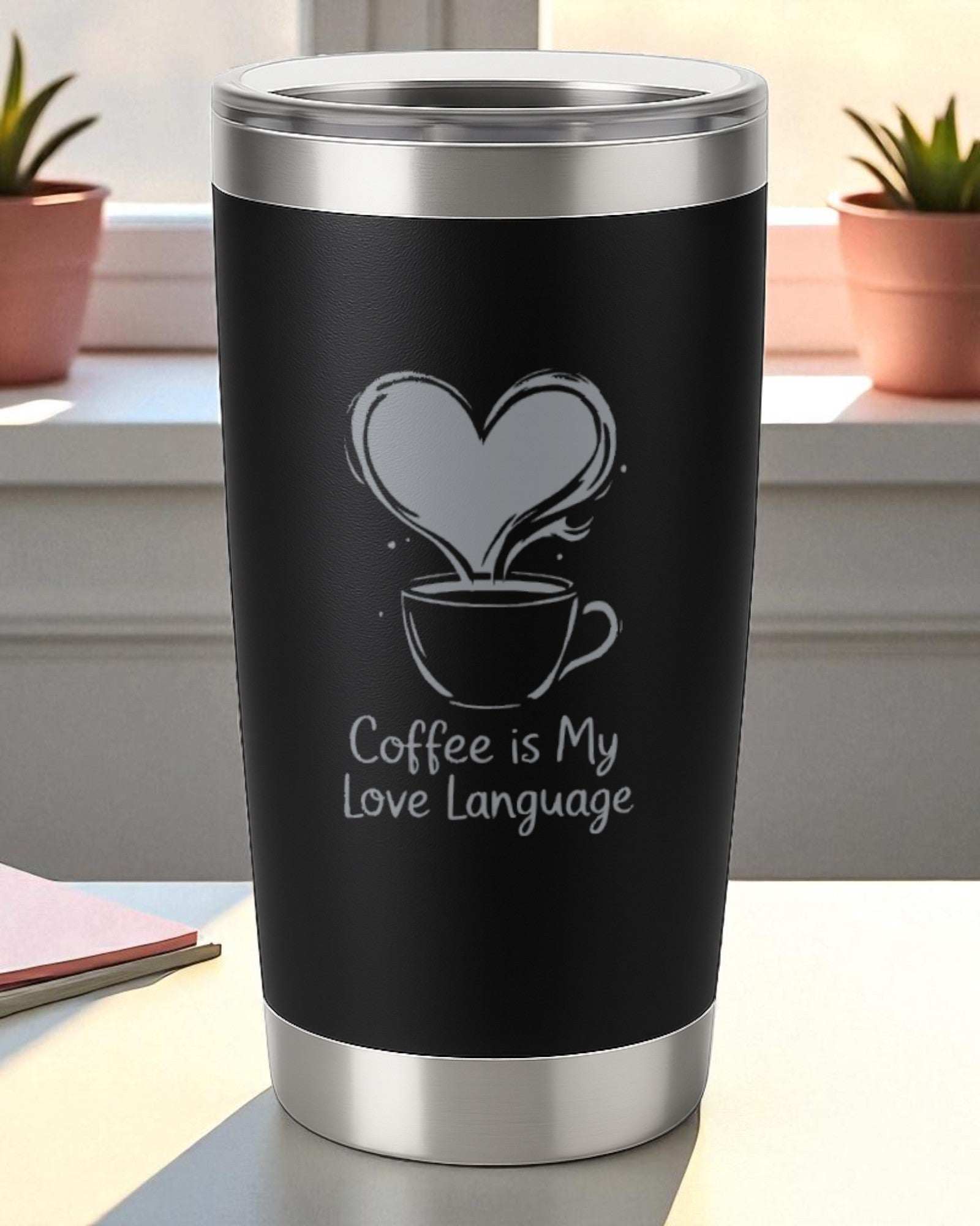 Coffee is My Love Language – Coffee Lover’s Tumbler Ctrl-Alt-Engrave