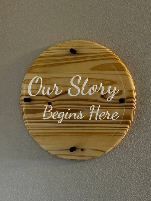 18" Our Story Begins Here Sign - Pine & Layered Acrylic Ctrl-Alt-Engrave