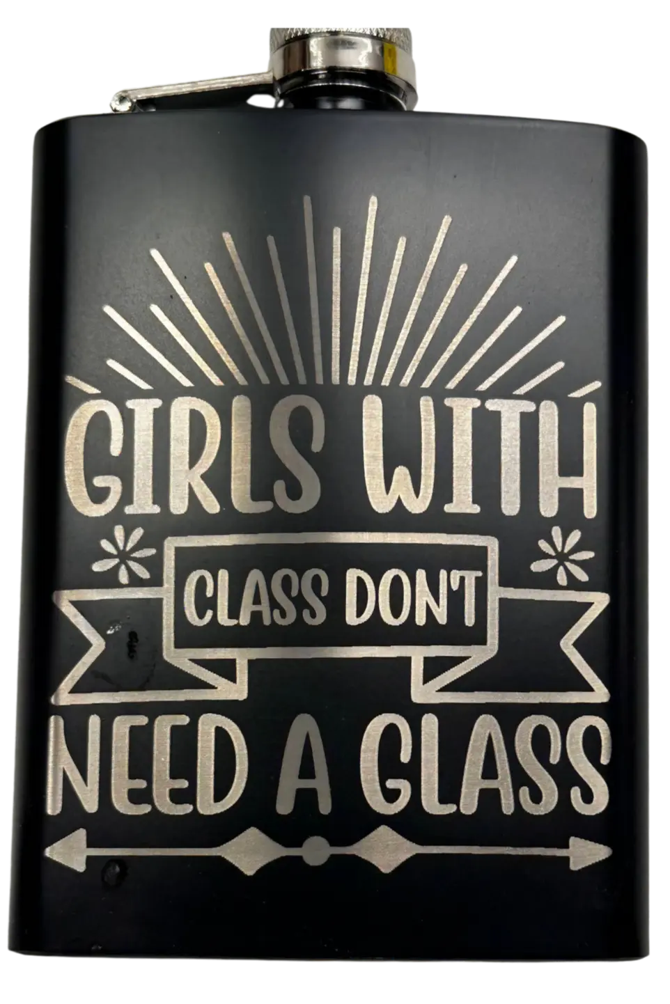Funny Laser Engraved 8oz Flask with "Girls With Class Don't Need a Glass" design on matte black stainless steel.