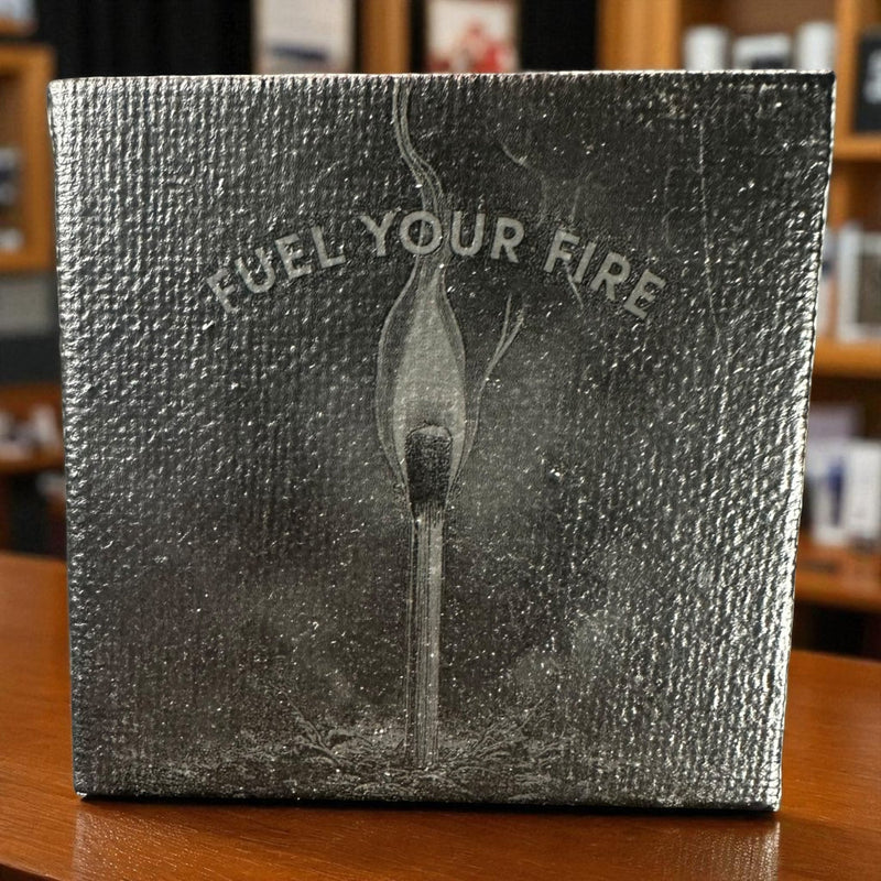 Fuel Your Fire