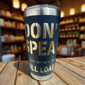 20oz Tumbler — don't speak, coffee's still loading (blue) Ctrl‑Alt‑Engrave