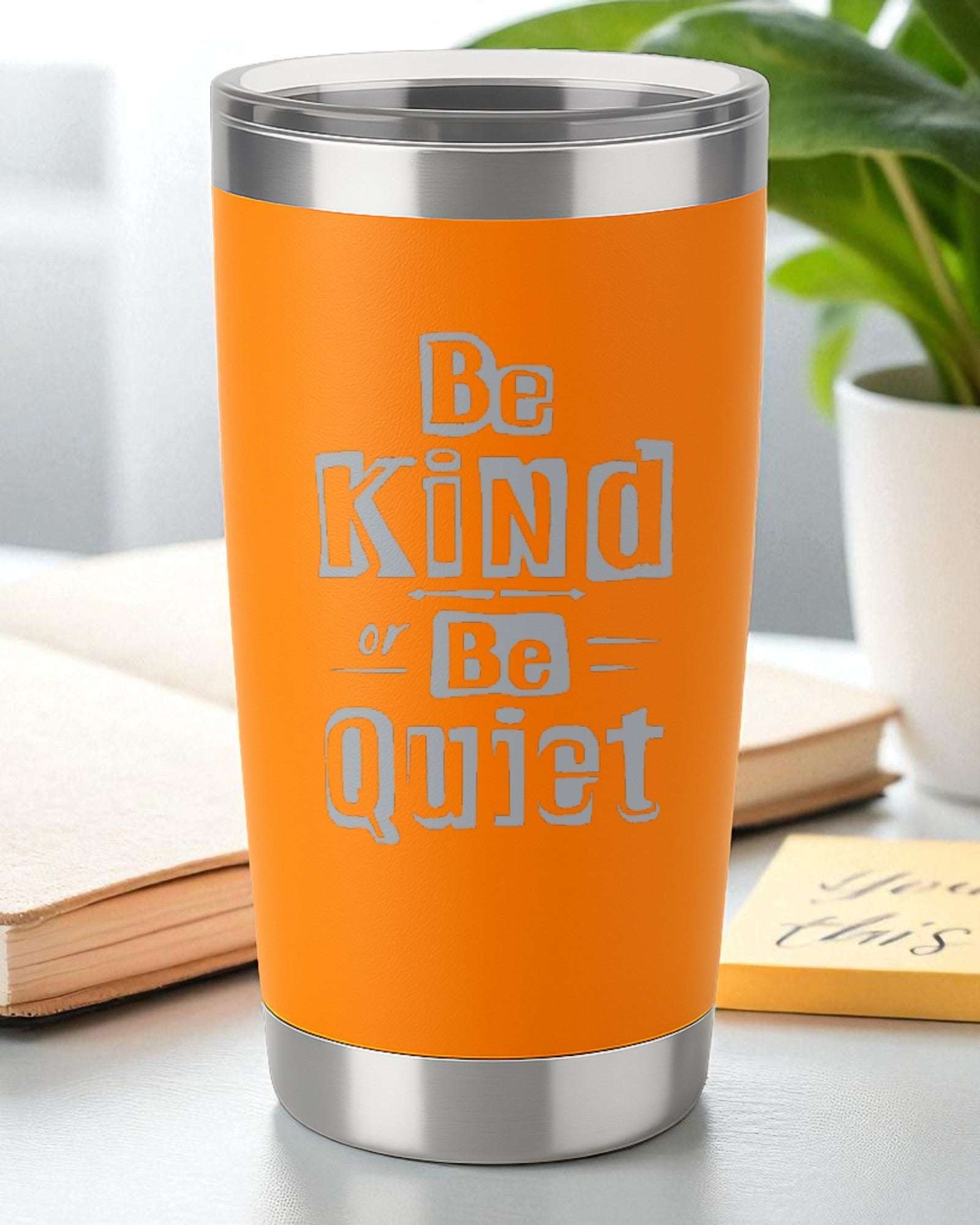 Be Kind or Be Quiet – Bold Kindness Tumbler Ctrl-Alt-Engrave