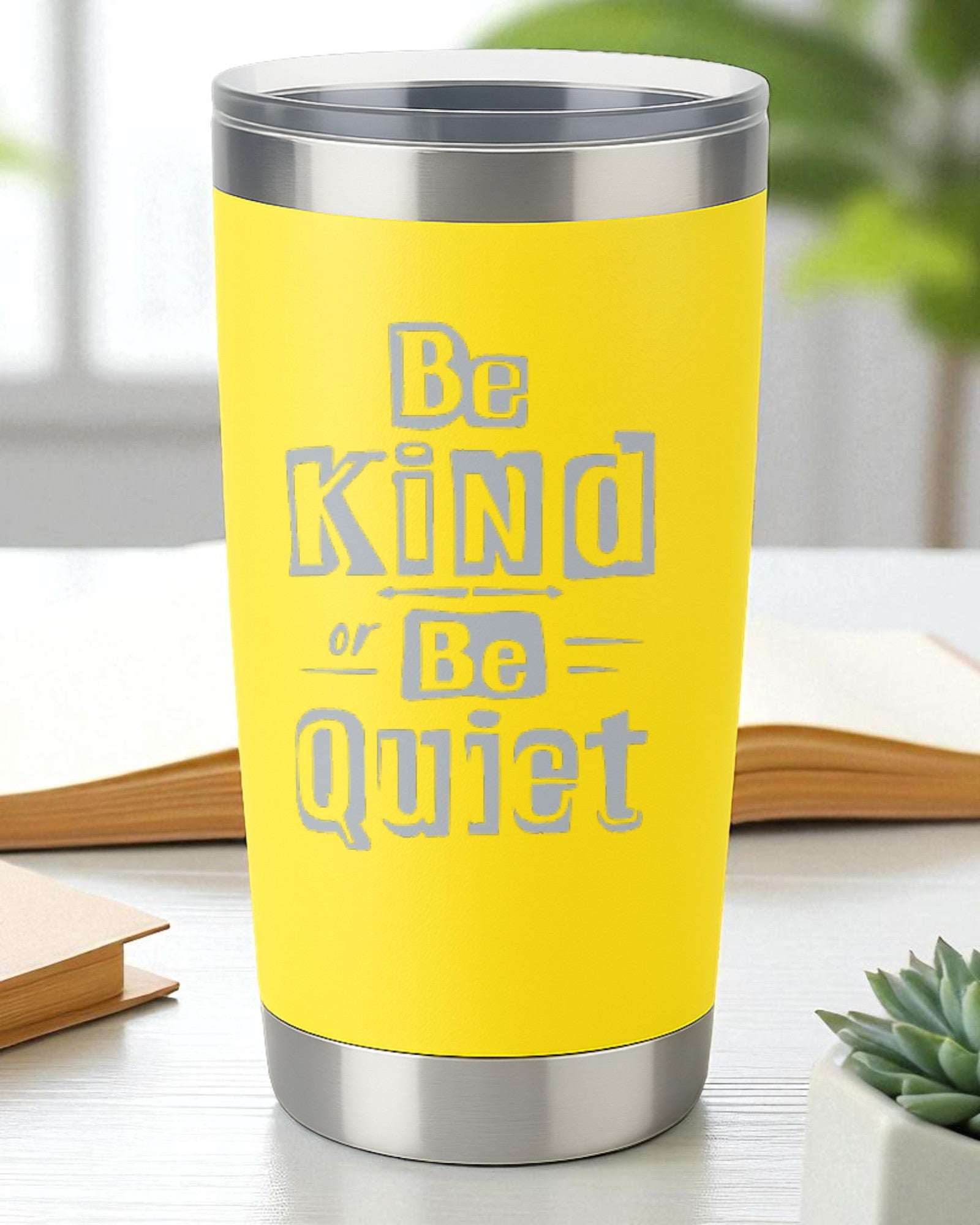 Be Kind or Be Quiet – Bold Kindness Tumbler Ctrl-Alt-Engrave