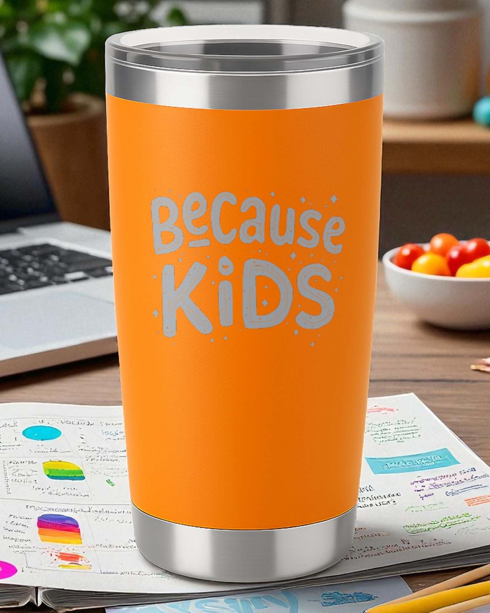 Because Kids – Funny Parenting Tumbler Ctrl-Alt-Engrave