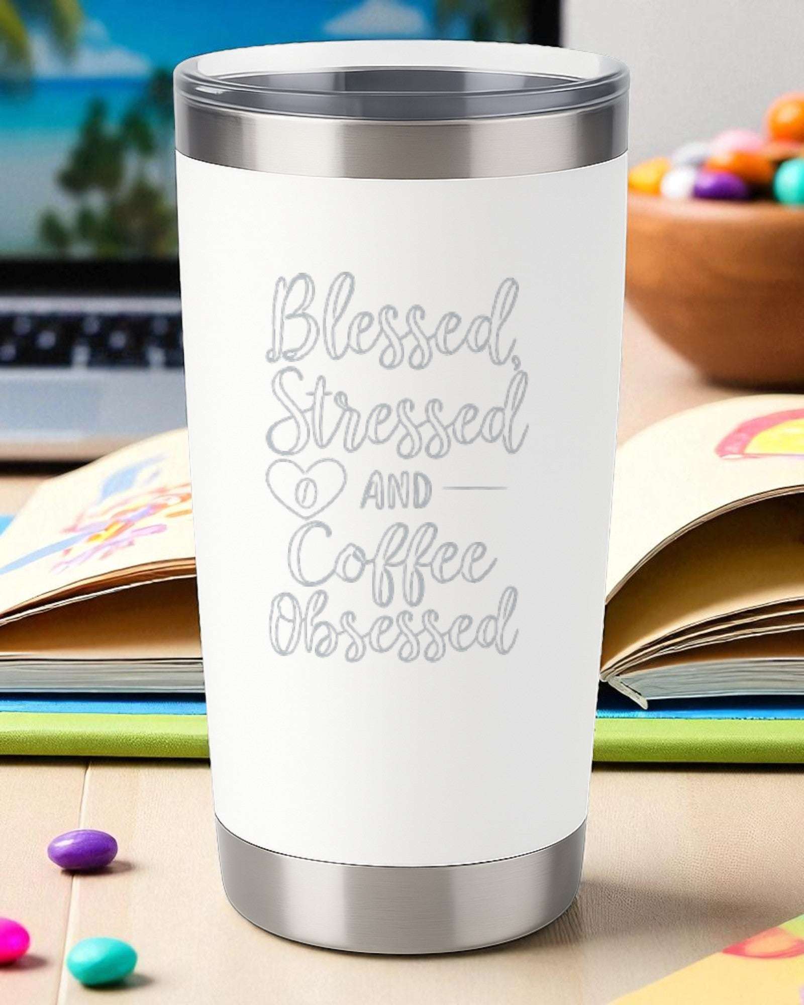 “Blessed, Stressed, and Coffee Obsessed” – Script Coffee Tumbler Ctrl-Alt-Engrave