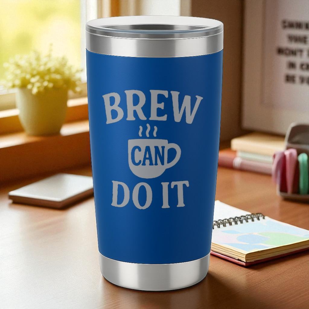Blue 20oz stainless steel tumbler with "Brew Can Do It" engraved in silver, double-wall insulated with clear slide lid.
