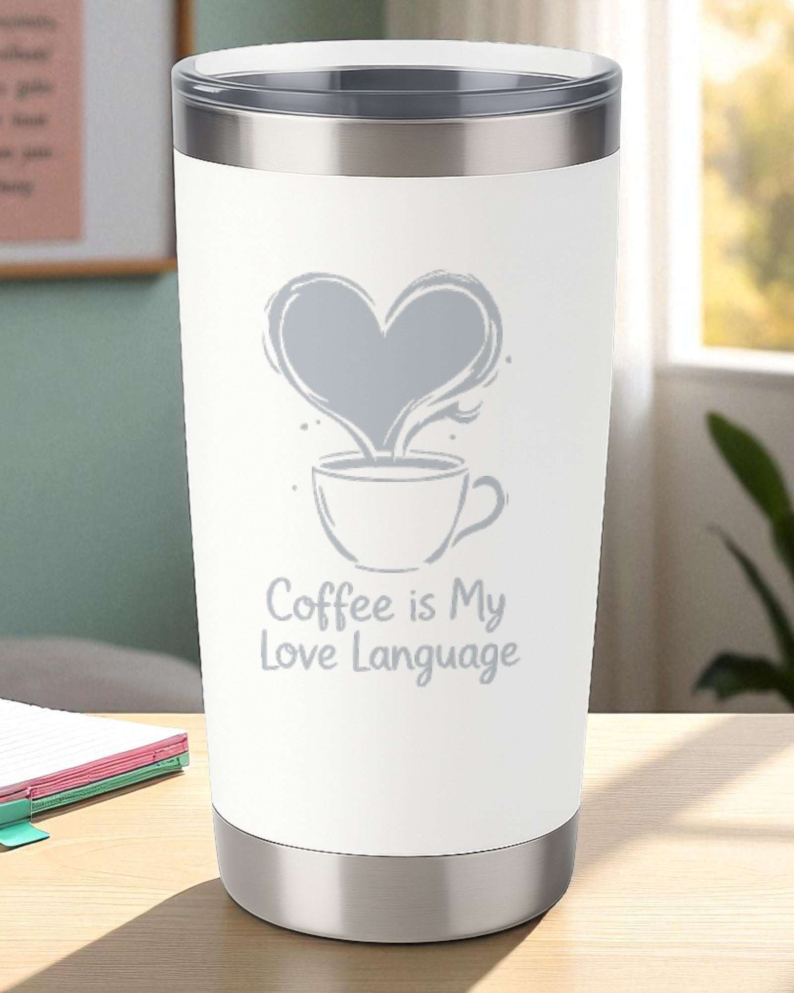 Coffee is My Love Language – Coffee Lover’s Tumbler Ctrl-Alt-Engrave