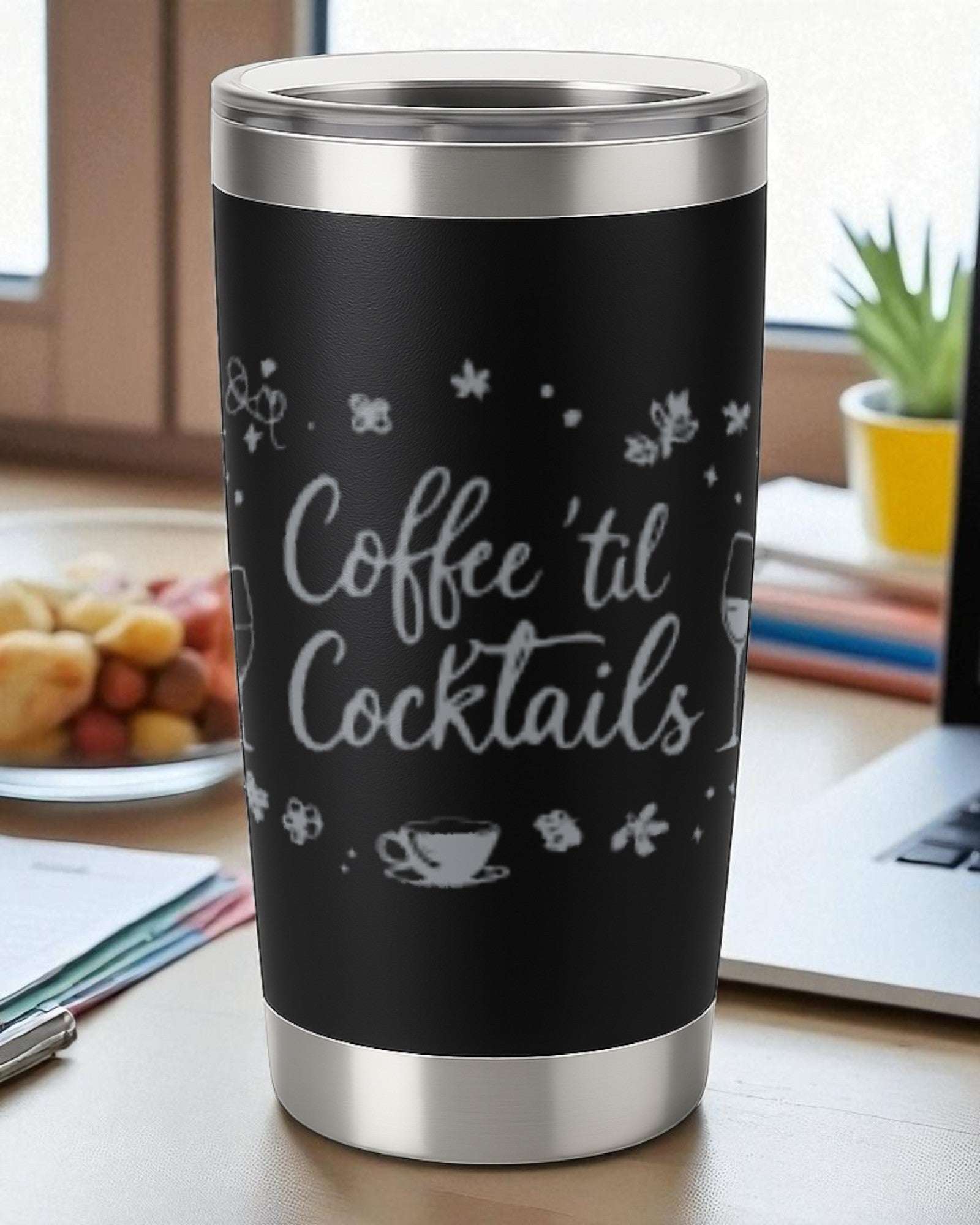 Black 20oz insulated stainless steel tumbler engraved with "Coffee 'Til Cocktails" text and clear lid.
