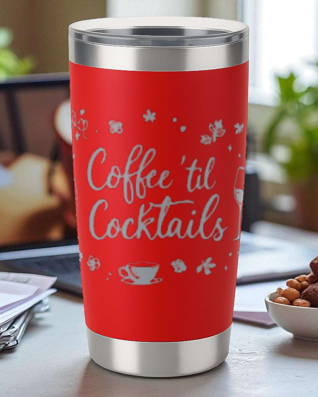 Red 20oz insulated stainless steel tumbler engraved with "Coffee 'Til Cocktails" and clear lid for all-day beverage use