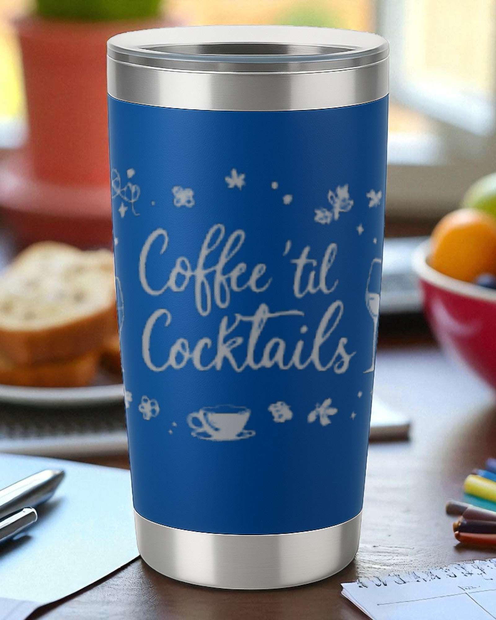 20oz blue insulated stainless steel tumbler engraved with "Coffee 'Til Cocktails" and clear lid for coffee and cocktails.