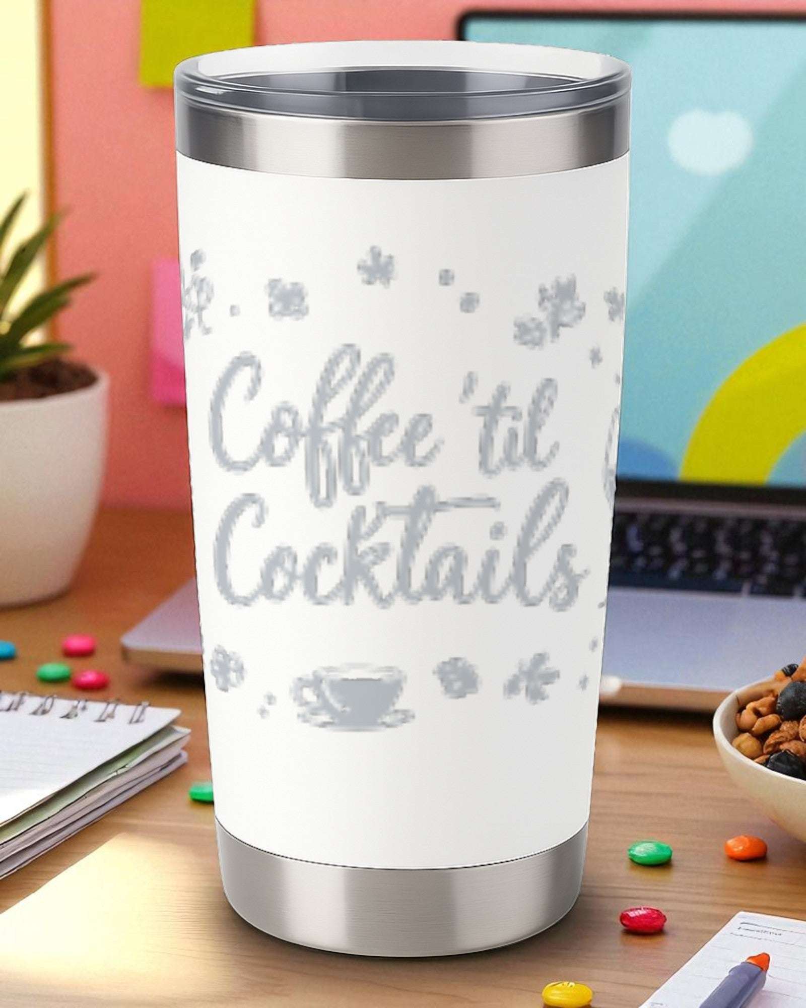 20oz insulated stainless steel tumbler engraved with "Coffee 'Til Cocktails" and clear lid for coffee and cocktails.