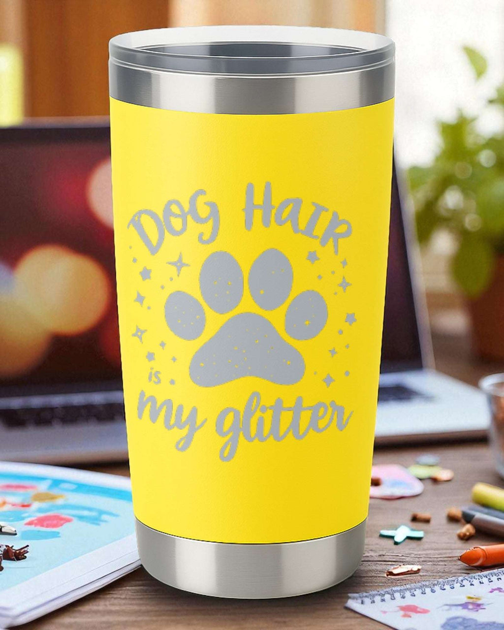 Dog Hair is My Glitter – Pet Lover Tumbler Ctrl-Alt-Engrave