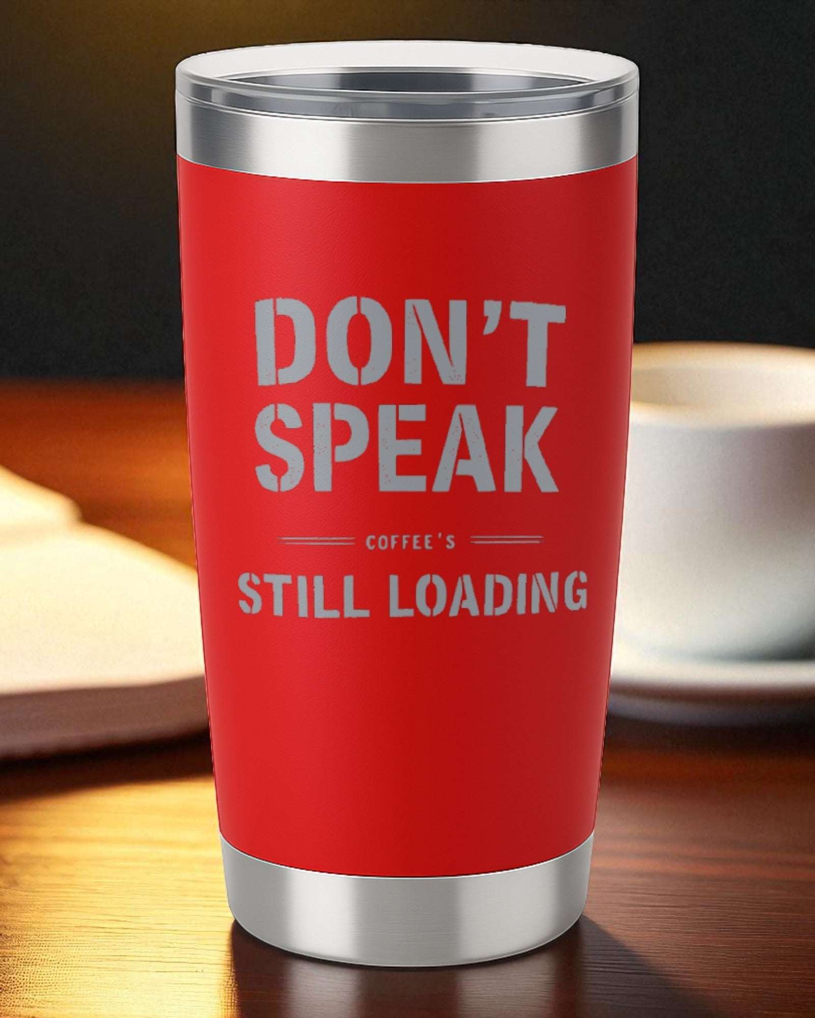 Don’t Speak — Coffee’s Still Loading – Introvert Tumbler Ctrl-Alt-Engrave