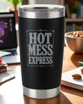 Hot Mess Express – Funny Sarcasm Tumbler Ctrl-Alt-Engrave