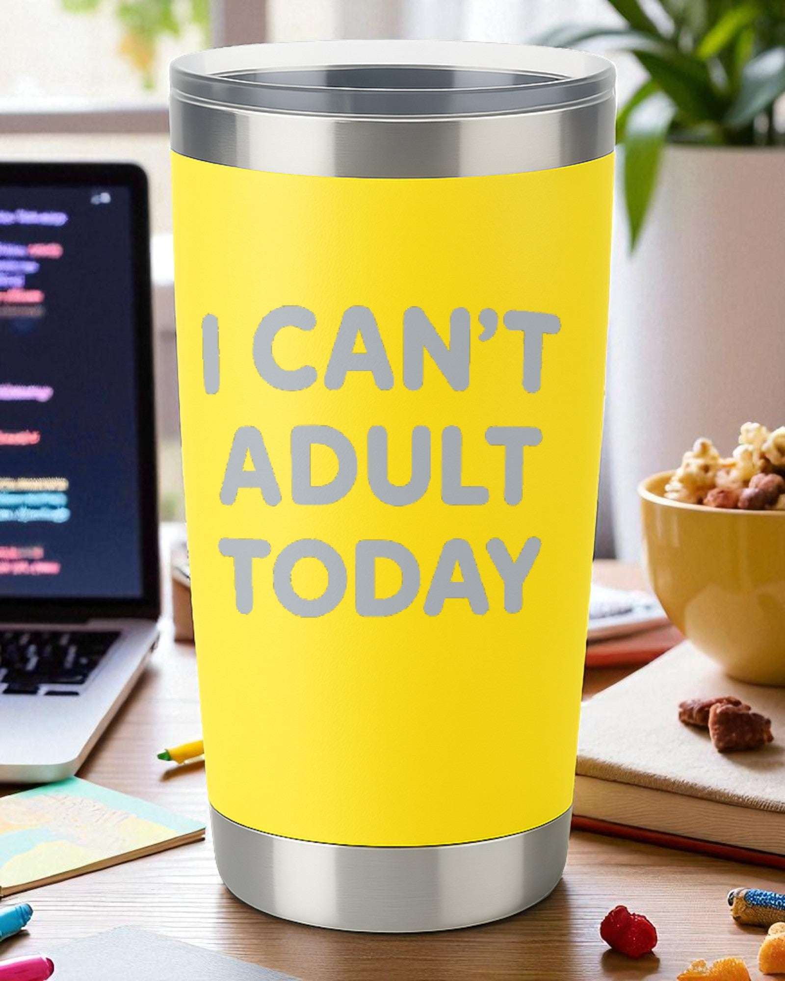 “I Can’t Adult Today” – Funny Life Tumbler Ctrl-Alt-Engrave