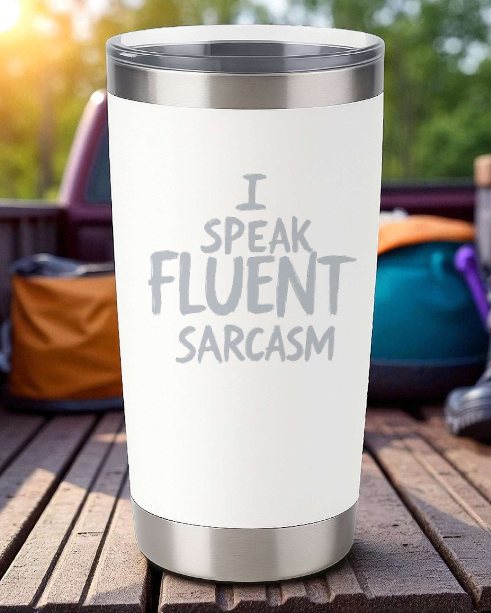 I Speak Fluent Sarcasm – Bold Statement Tumbler Ctrl-Alt-Engrave