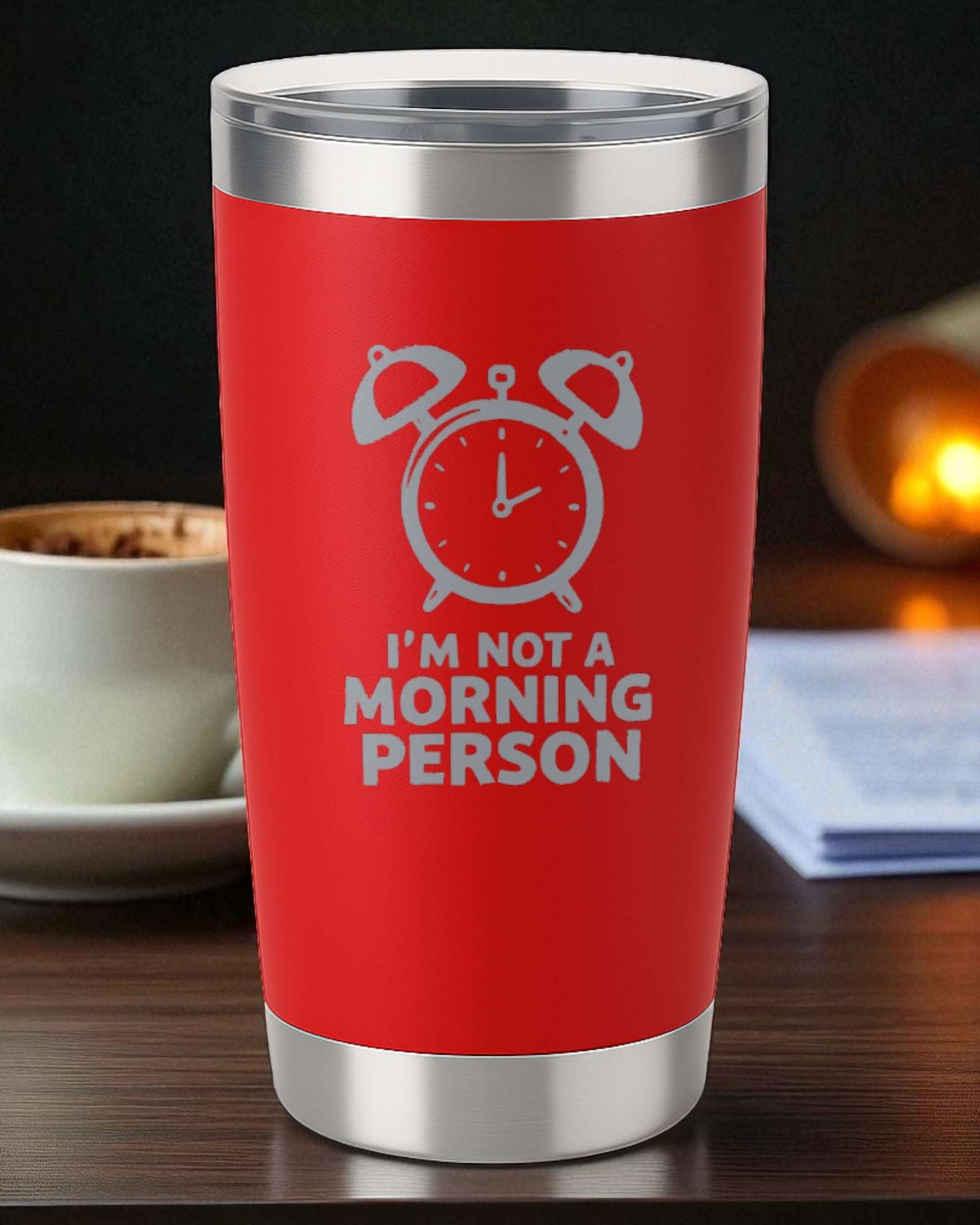 I’m Not a Morning Person – Relatable Tumbler Ctrl-Alt-Engrave