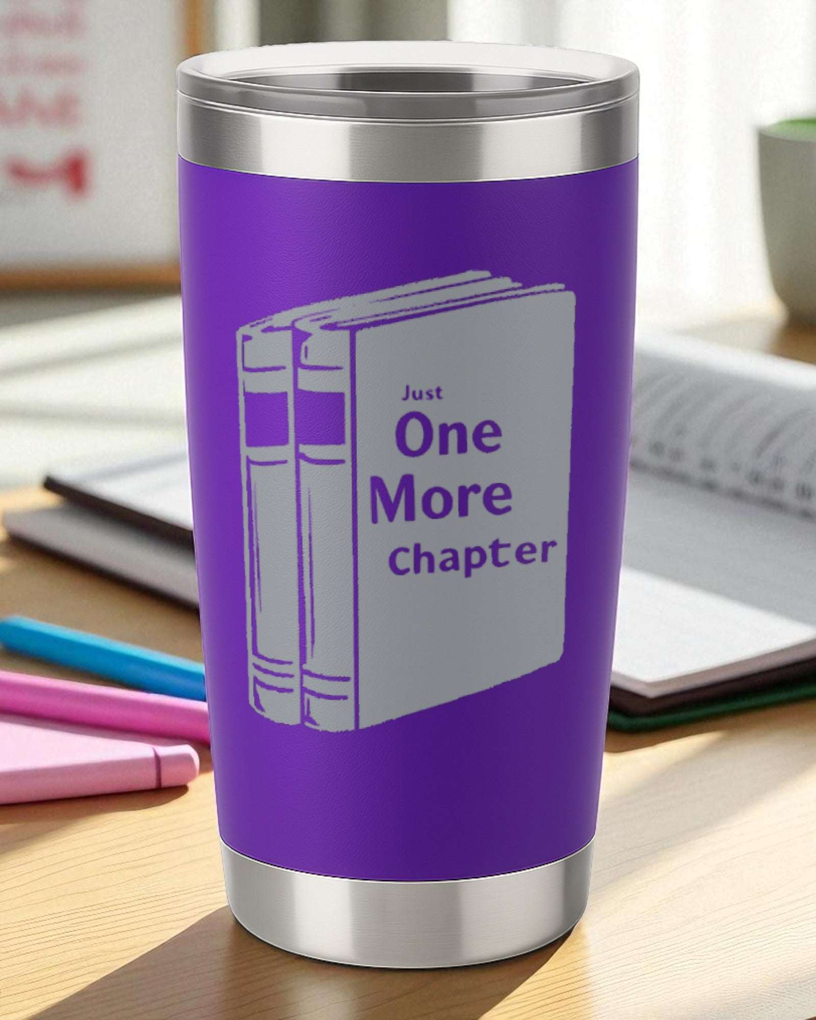 Just One More Chapter – Book Lover Tumbler Ctrl-Alt-Engrave