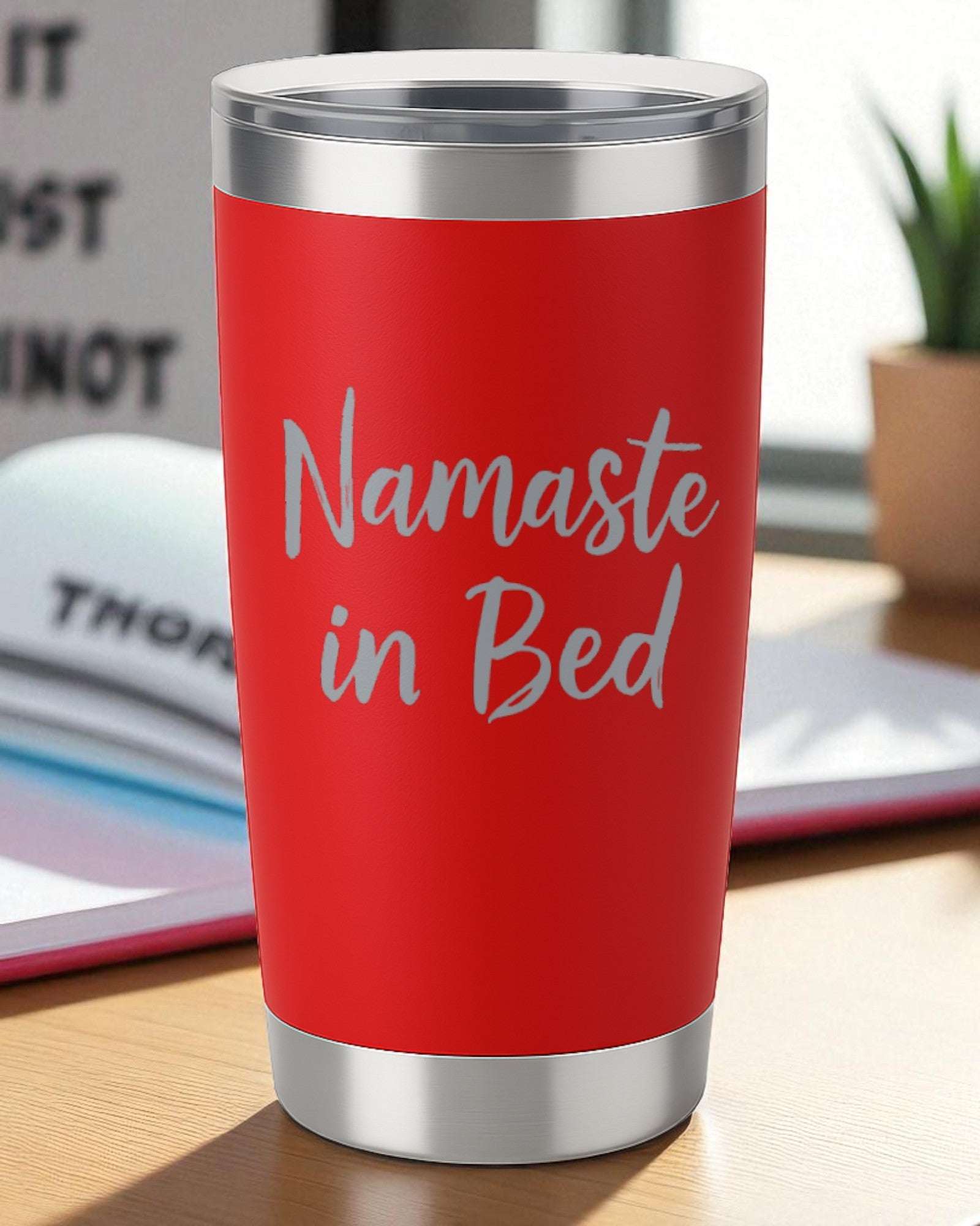 Namaste in Bed – Relaxation Tumbler Ctrl-Alt-Engrave