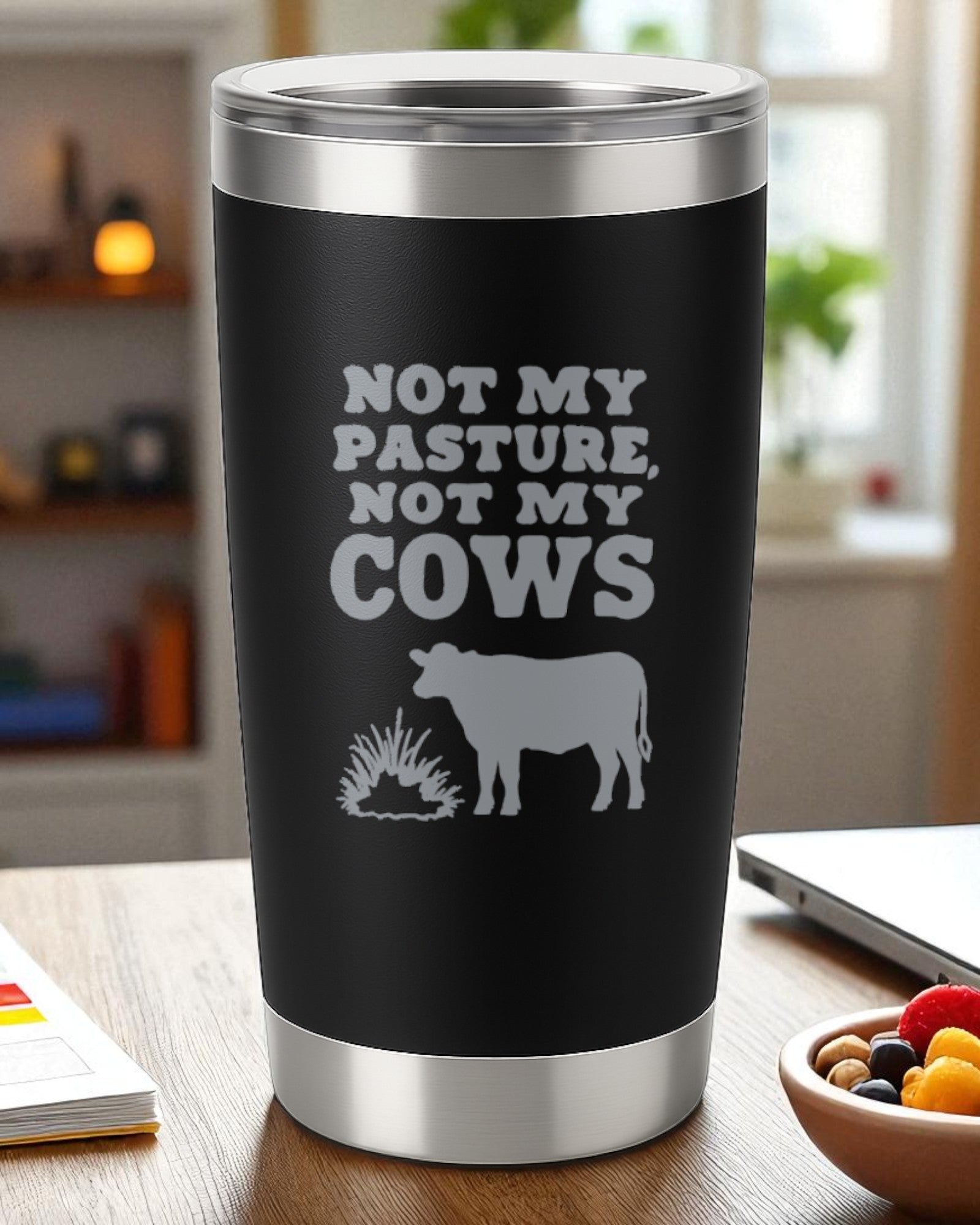 “Not My Pasture, Not My Cows” – Country Sass Tumbler Ctrl-Alt-Engrave