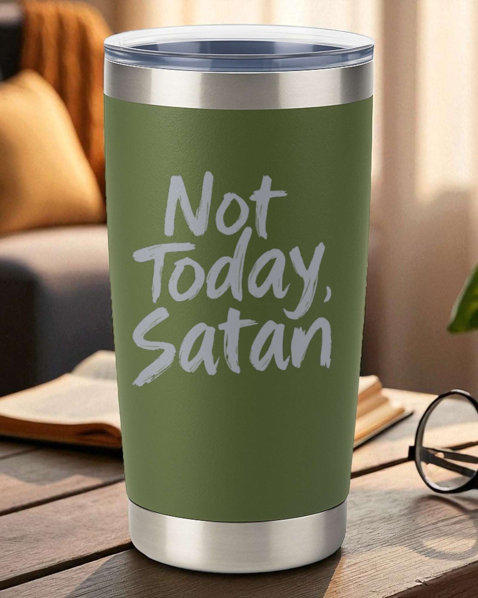 Green stainless steel tumbler with "Not Today Satan" bold white text for faith and sass.
