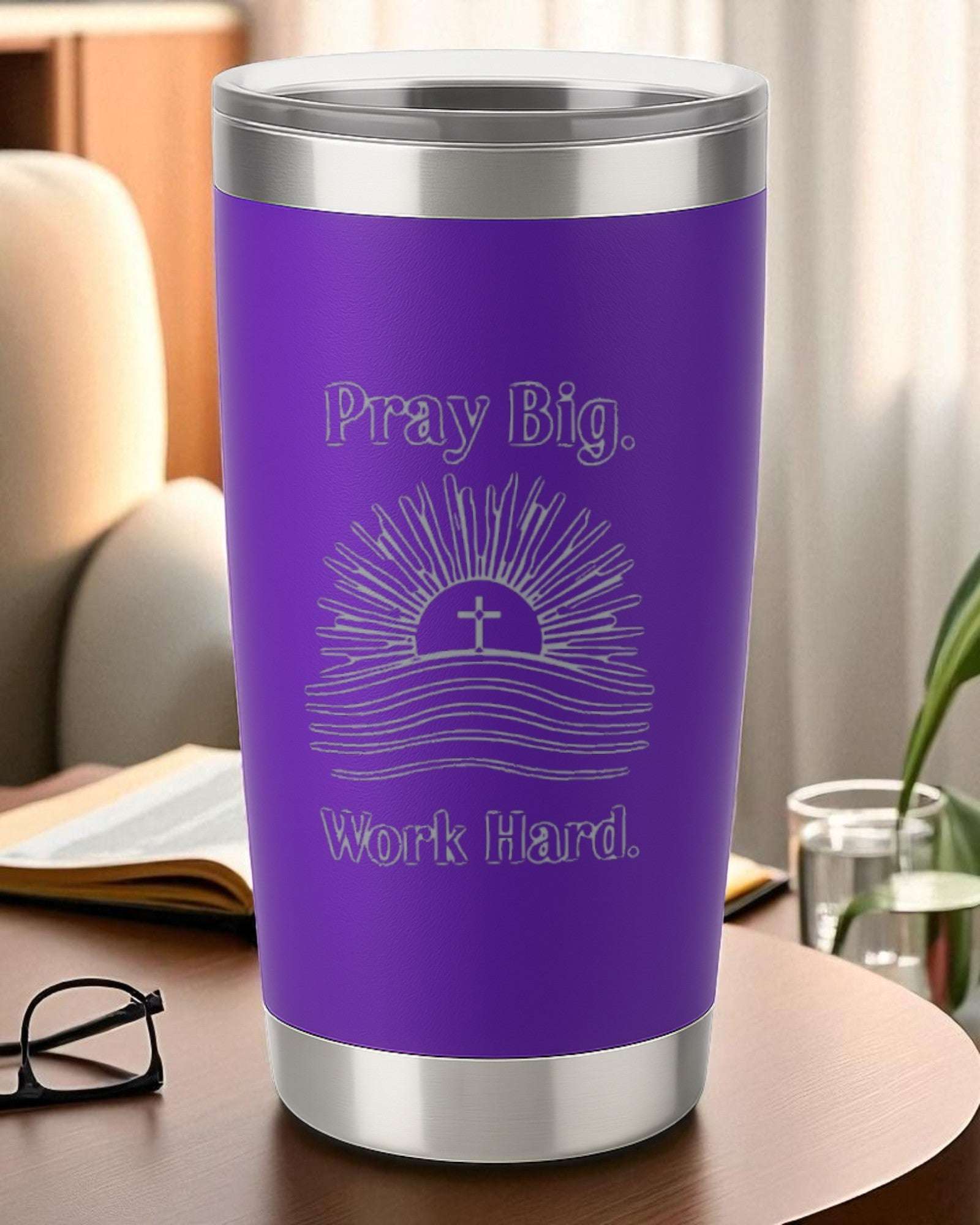 “Pray Big. Work Hard.” – Faith Hustle Tumbler Ctrl-Alt-Engrave