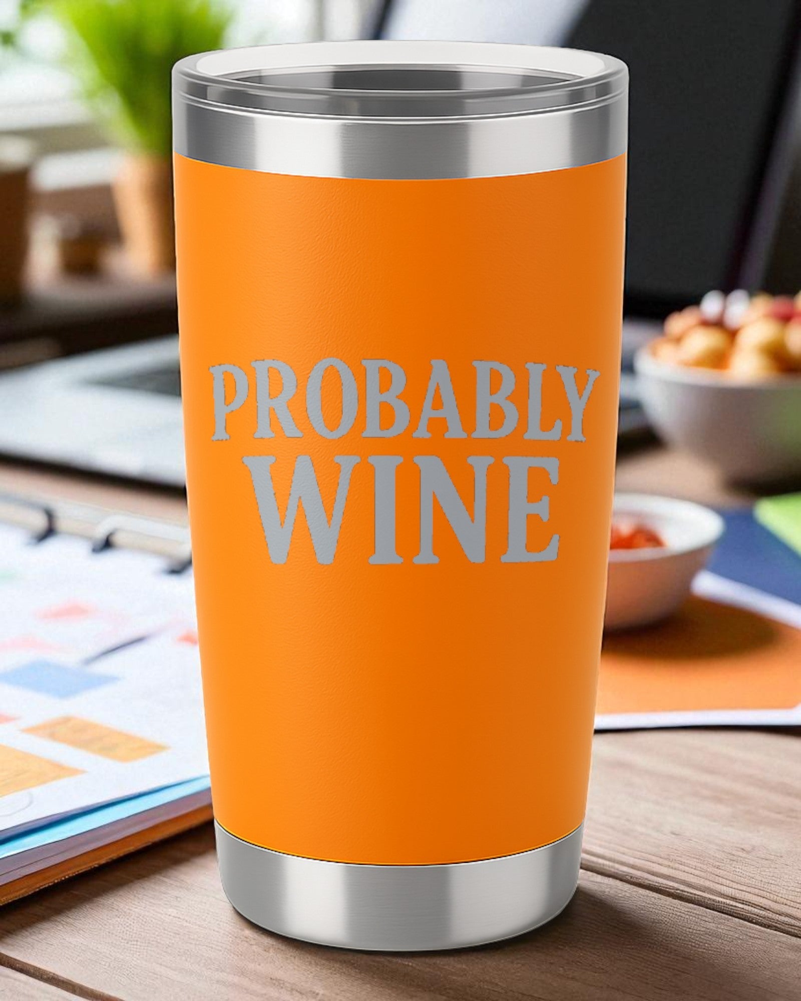 Probably Wine – Sassy Wine Lover Tumbler Ctrl-Alt-Engrave