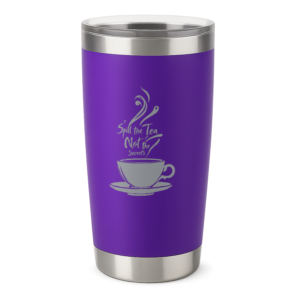 20oz purple double-wall insulated tumbler with "Spill the Tea, Not the Secrets" laser engraving and clear slider lid