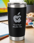 Black 20oz insulated tumbler engraved with "Teacher Mode: On" and apple checkmark design, dishwasher safe teacher appreciation tumbler