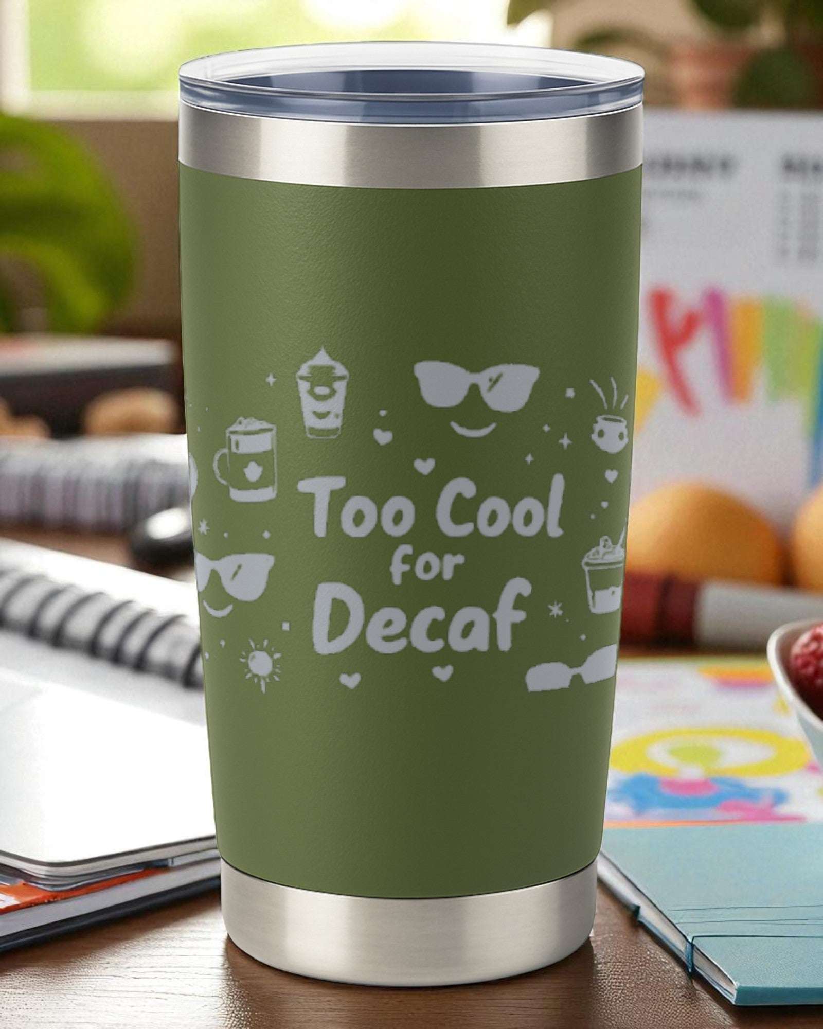 20oz green stainless steel insulated tumbler with engraved "Too Cool for Decaf" design and clear lid