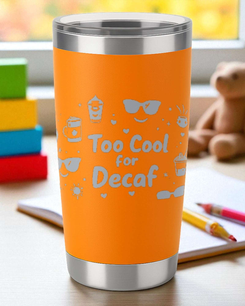 Too Cool for Decaf – 20oz Engraved Tumbler – 2x2 Magnetic Canvas Art | Ctrl‑Alt‑Engrave
